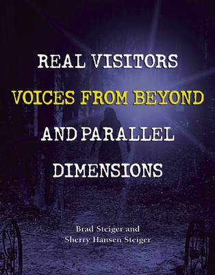 Book cover for Real Visitors, Voices from Beyond, and Parallel Dimensions
