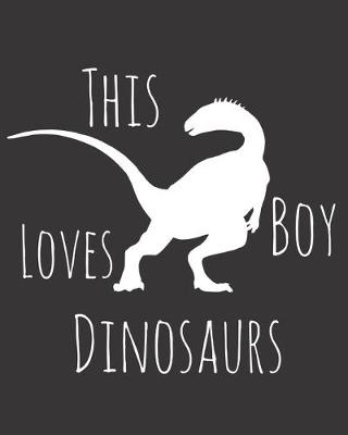 Book cover for This Boy Loves Dinosaurs