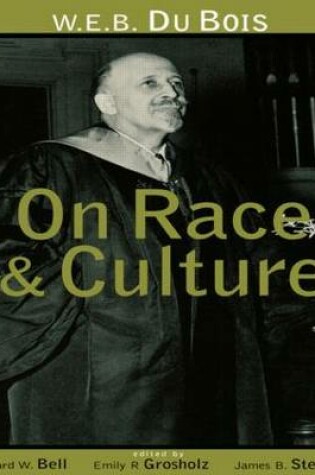 Cover of W.E.B.Du Bois on Race and Culture