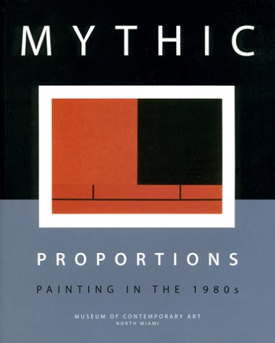 Book cover for Mythic Proportions - Painting in the 1980s