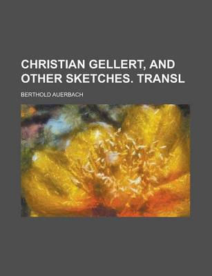 Book cover for Christian Gellert, and Other Sketches. Transl