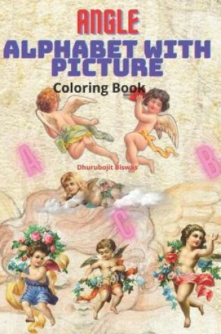 Cover of Angle Alphabet with Picture Coloring Book