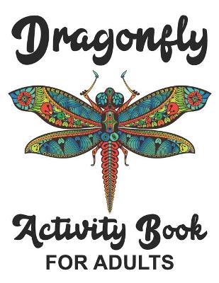 Book cover for Dragonfly Activity Book for Adults