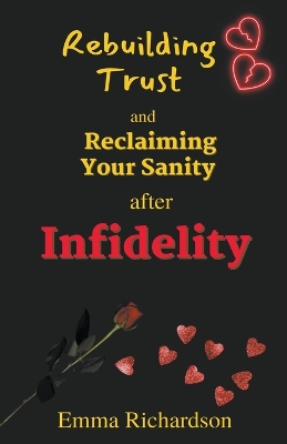 Book cover for Rebuilding Trust and Reclaiming Your Sanity after Infidelity