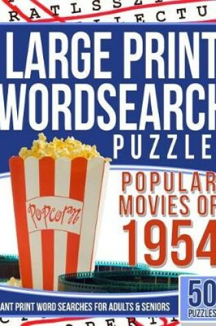 Cover of Large Print Wordsearches Puzzles Popular Movies of 1954