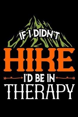 Book cover for If i didn't hike i'd be in therapy