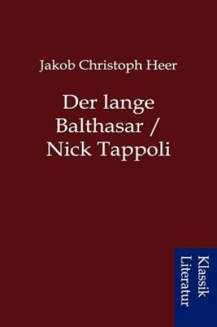 Cover of Der Lange Balthasar / Nick Tappoli