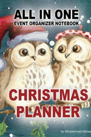 Cover of Christmas Planner - All in one Event Organizer Notebook
