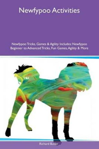 Cover of Newfypoo Activities Newfypoo Tricks, Games & Agility Includes