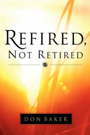 Cover of Refired, Not Retired