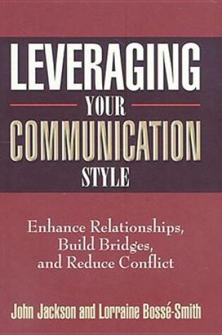 Cover of Levaraging Your Communication Style