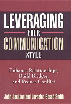 Book cover for Levaraging Your Communication Style