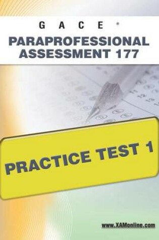 Cover of Gace Paraprofessional Assessment 177 Practice Test 1