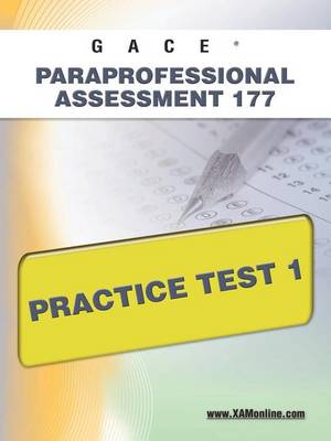 Cover of Gace Paraprofessional Assessment 177 Practice Test 1