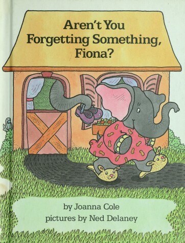 Book cover for Aren't You Forgetting Something, Fiona?