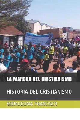 Book cover for La Marcha del Cristianismo