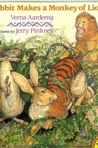 Cover of Aardema & Pinkney : Rabbit Makes A Monkey of Lion