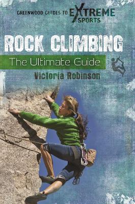 Book cover for Rock Climbing: The Ultimate Guide