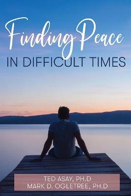 Book cover for Finding Peace in Difficult Times