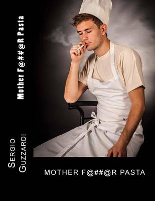 Book cover for Mother F@##@r Pasta