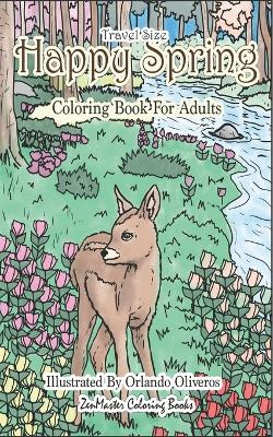Book cover for Happy Spring Travel Size Adult Coloring Book