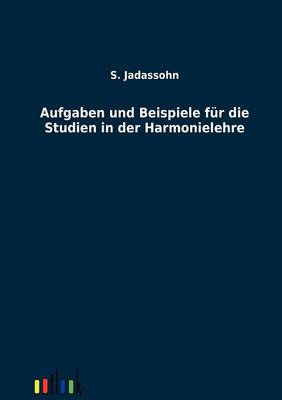 Book cover for Aufgaben und Beispiele fur die Studien in der Harmonielehre