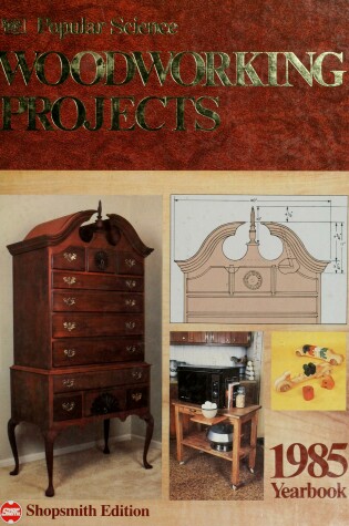 Cover of Popular Science Woodworking Projects Yearbook