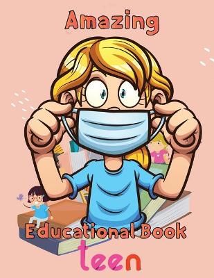 Book cover for Amazing Educational Book Teen