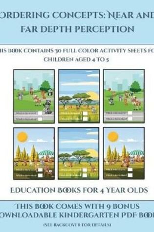 Cover of Education Books for 4 Year Olds (Ordering concepts near and far depth perception)