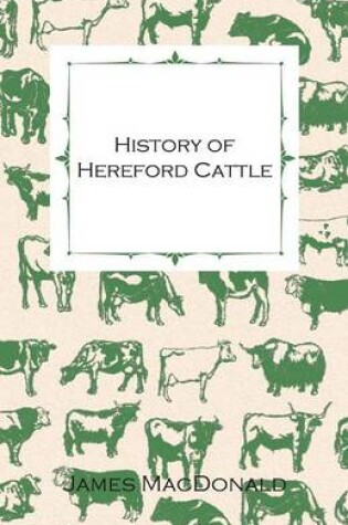 Cover of History Of Hereford Cattle