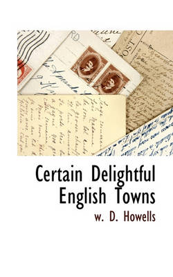 Book cover for Certain Delightful English Towns