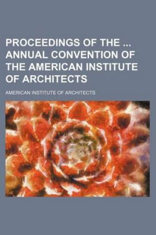 Cover of Proceedings of the Annual Convention of the American Institute of Architects