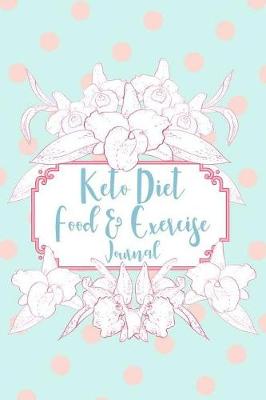 Book cover for Keto Diet Food & Exercise Journal