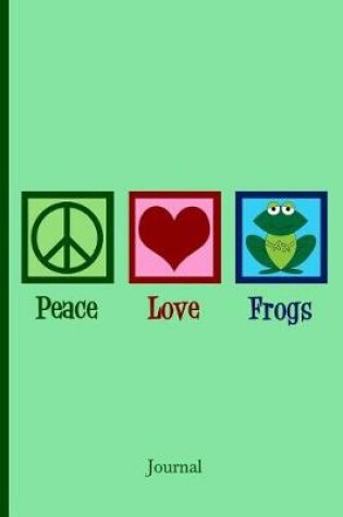 Cover of Peace Love Frogs Journal