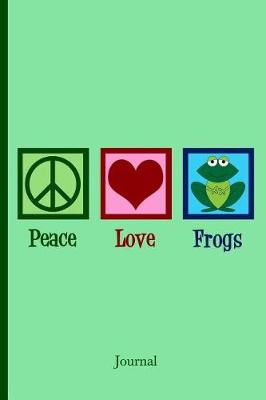 Book cover for Peace Love Frogs Journal