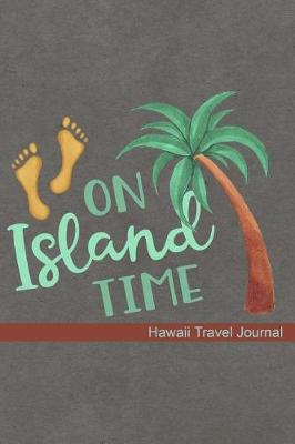 Book cover for On Island Time Hawaii Travel Journal