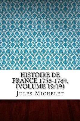 Book cover for Histoire de France 1758-1789, (Volume 19/19)
