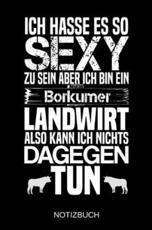 Cover of Ich hasse es so sexy zu sein aber ich bin ein Borkumer Landwirt also kann ich nichts dagegen tun