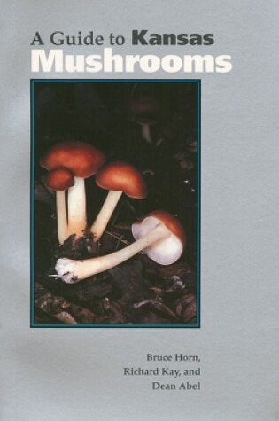 Cover of A Guide to Kansas Mushrooms