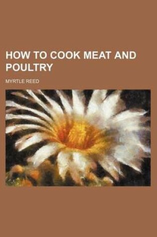 Cover of How to Cook Meat and Poultry