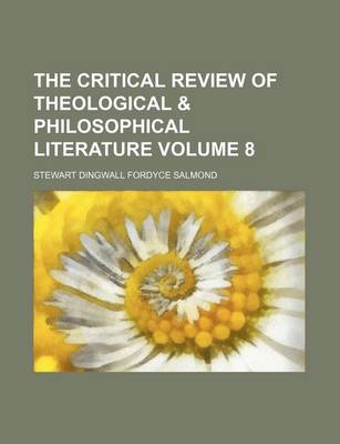 Book cover for The Critical Review of Theological & Philosophical Literature Volume 8