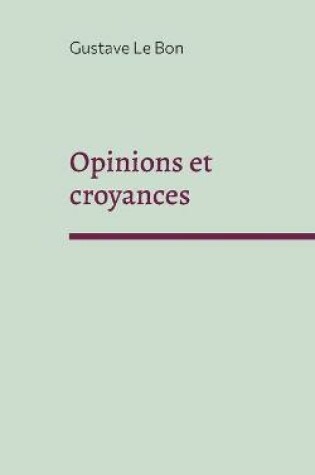 Cover of Opinions et croyances
