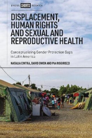 Cover of Displacement, Human Rights and Sexual and Reproductive Health