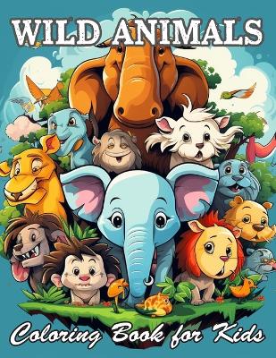 Book cover for Wild Animals Coloring Book for Kids