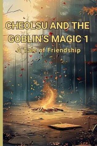 Cover of Cheolsu and the Goblin's Magic 1