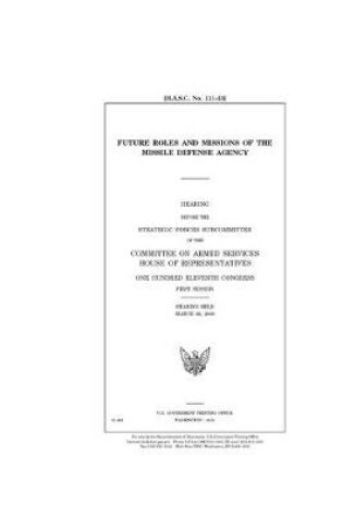 Cover of Future roles and missions of the Missile Defense Agency