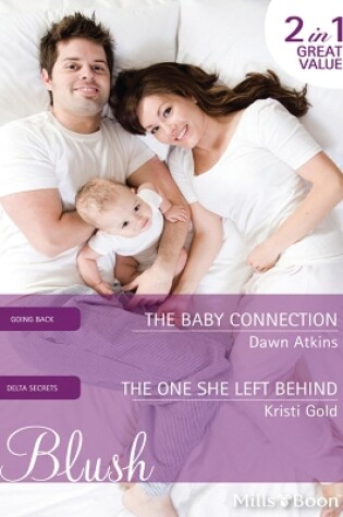 Cover of The Baby Connection/The One She Left Behind