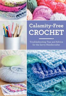 Book cover for Calamity-Free Crochet