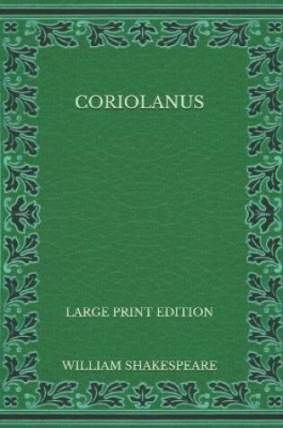 Cover of Coriolanus - Large Print Edition