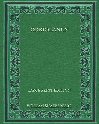 Book cover for Coriolanus - Large Print Edition